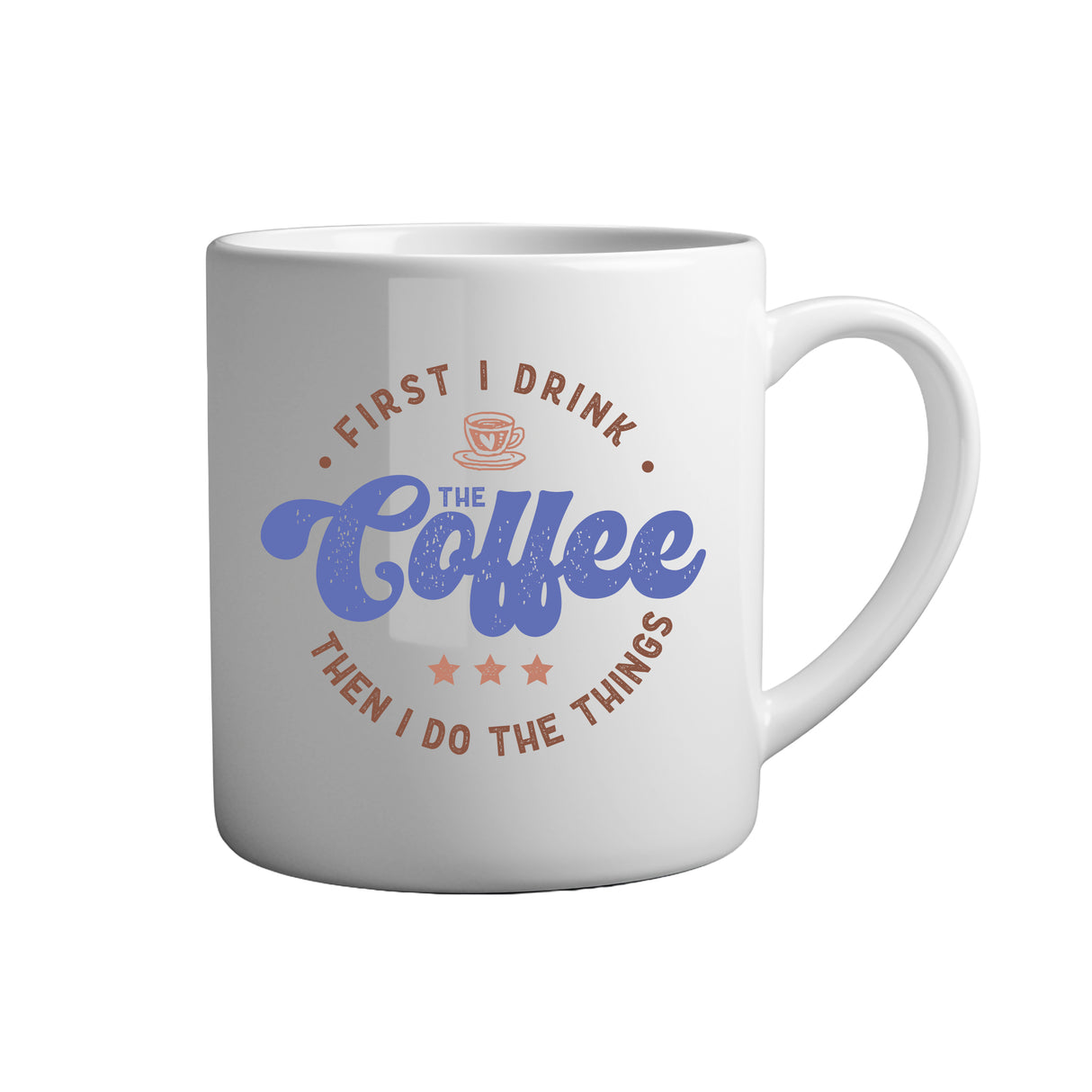Kaffee Tasse Spruch - First i drink