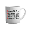 Religion Tasse Spruch - Agree with god move with god end with god never doubt god