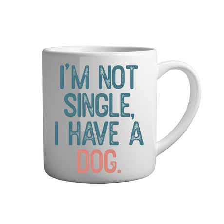 Hunde Tasse Spruch - I'm not single i have a dog