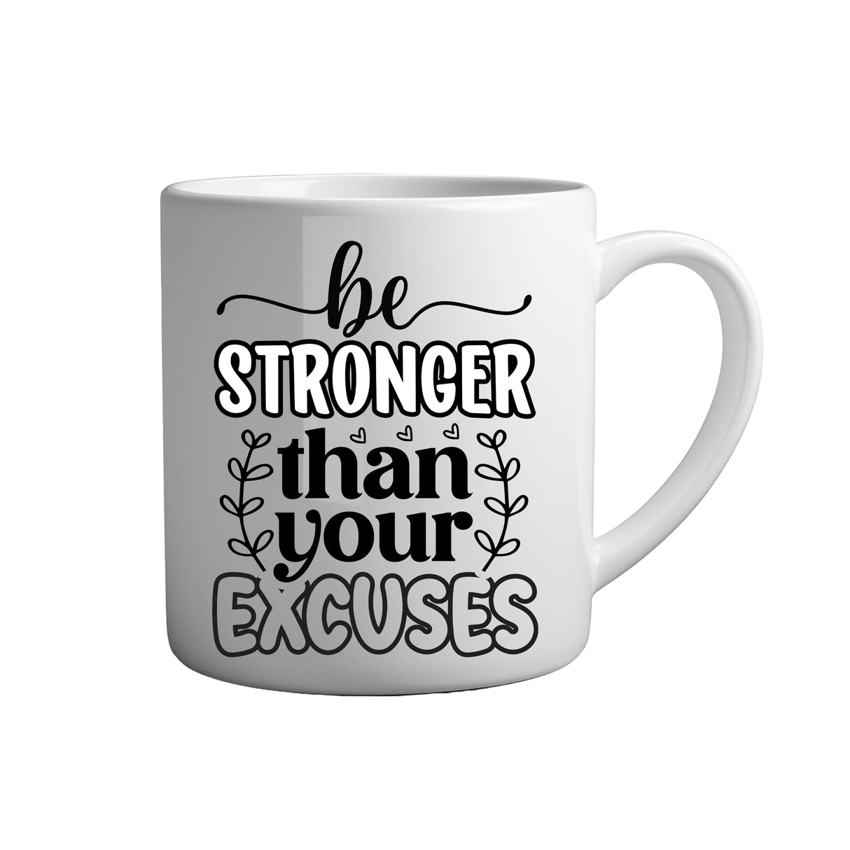 Motivation Tasse Spruch - Be stronger than your excuses