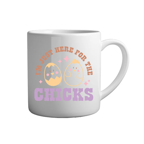 Ostern Tasse Spruch - I am just here for the chicks