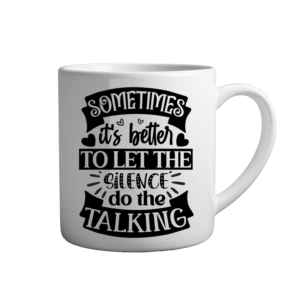 Motivation Tasse Spruch - Sometimes it's better to let the silence do the talking