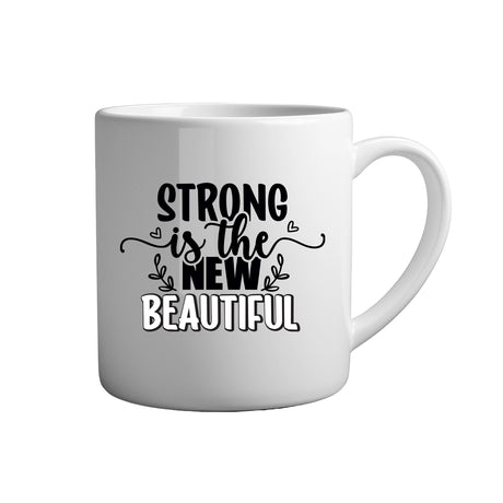 Motivation Tasse Spruch - Strong is the new beautiful