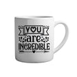 Motivation Tasse Spruch - You are incredible