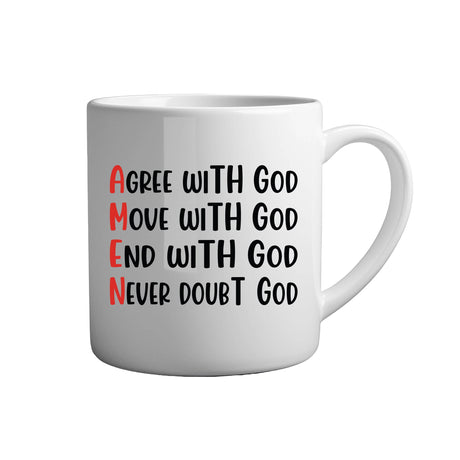 Tasse - Agree with god move with god end with god never doubt god - Tassenfuchs.de