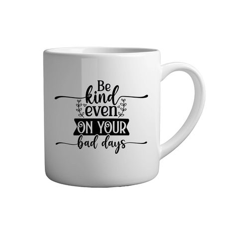 Tasse - Be kind even on your bad days - Tassenfuchs.de