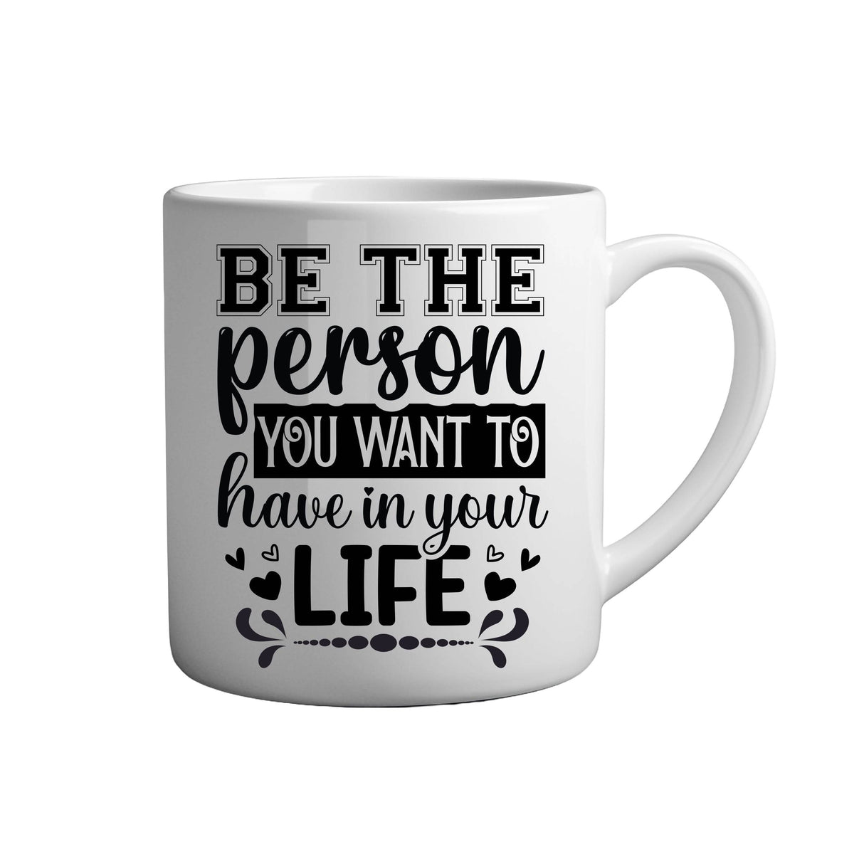 Tasse - Be the person you want to have in your life - Tassenfuchs.de