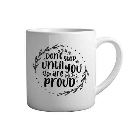 Tasse - Don't stop until you're proud - Tassenfuchs.de