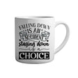 Tasse - Falling down is an accident staying down is a choice - Tassenfuchs.de