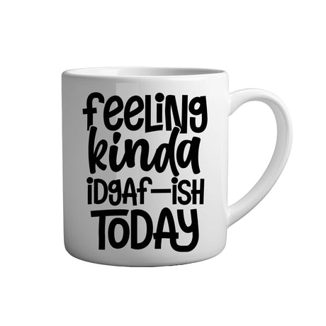 Tasse - Feeling kinda IDGAF-ish today - Tassenfuchs.de