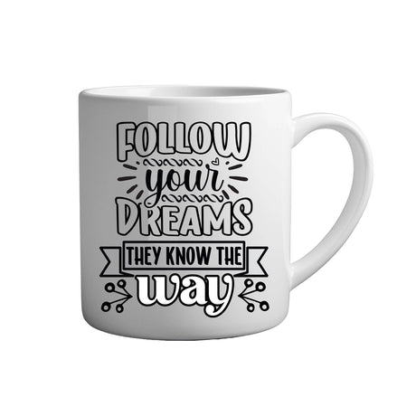 Tasse - Follow your dreams they know the way - Tassenfuchs.de