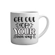 Tasse - Get out of your own way - Tassenfuchs.de