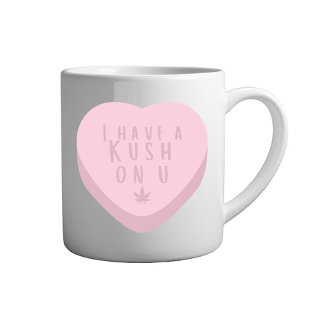 Tasse - I have a kush on you - Tassenfuchs.de