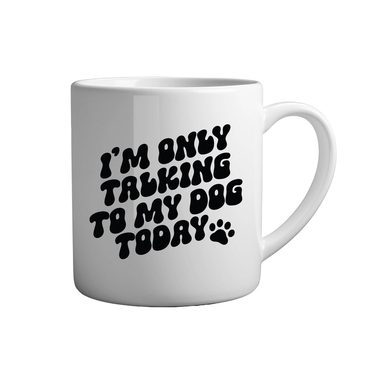 Tasse - I'm only talking to my dog today - Tassenfuchs.de