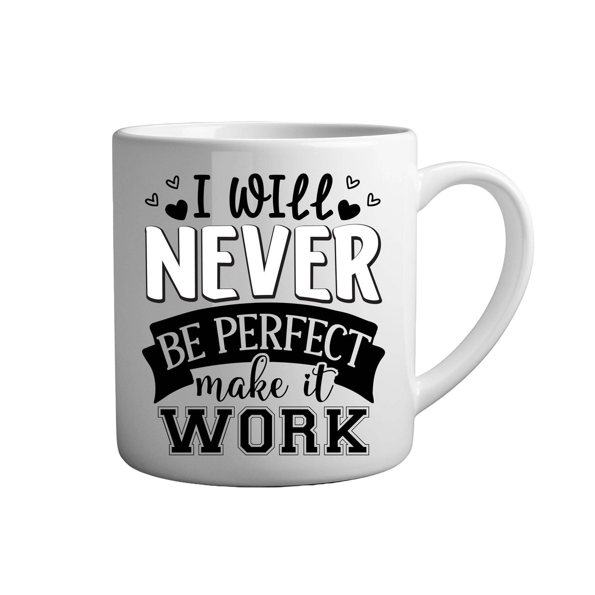 Tasse - I will never be perfect make it work - Tassenfuchs.de