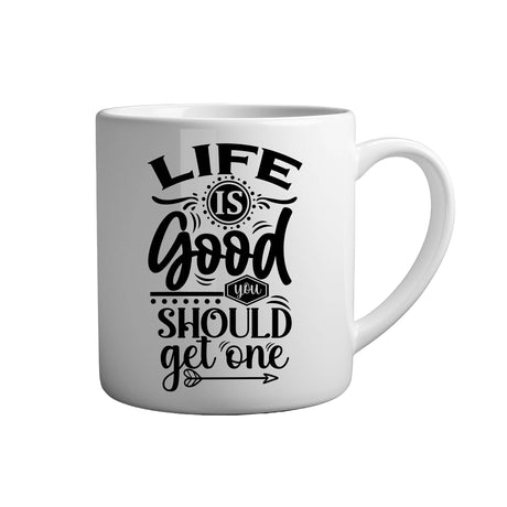 Tasse - Life is good you should get one - Tassenfuchs.de