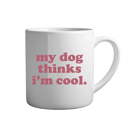 Tasse - My dog thinks i`m cool - Tassenfuchs.de