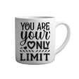 Tasse - You are your only limit - Tassenfuchs.de