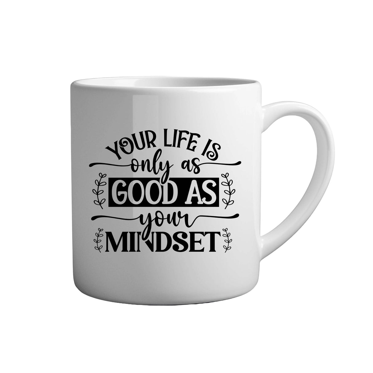 Tasse - Your life is only as good as your mindset - Tassenfuchs.de